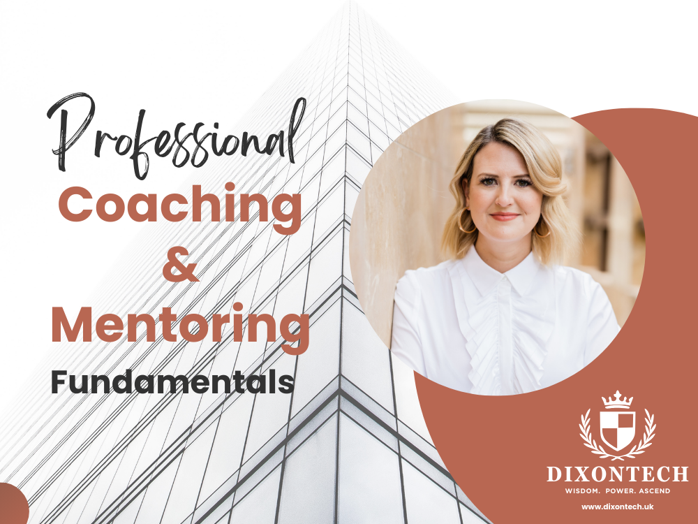 Professional Coaching and Mentoring Fundamentals